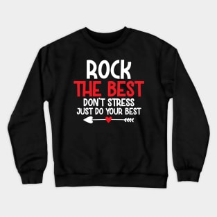 rock the best Don't Stress Just Do Your Best Crewneck Sweatshirt